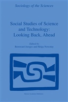 Joerges, B Joerges, B. Joerges, Bernward Joerges, Nowotny, Nowotny... - Social Studies of Science and Technology: Looking Back, Ahead