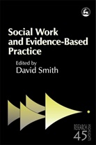 David Smith, David Smith - Social Work and Evidence-Based Practice