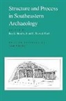 Roy S. (EDT)/ Ward Dickens, Roy S. Dickens, Roy Dickens Jr, Roy S Dickens Jr, Roy S. Dickens Jr, Roy Dickens Jr... - Structure and Process in Southeastern Archaeology
