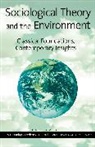 Frederick H. Buttel, Riley Buttel Dunlap, Riley E. Dunlap, Riley E. Buttel Dunlap, Riley E. Etc. Dunlap, Frederick H Buttel... - Sociological Theory and the Environment