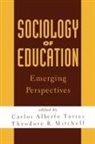 Theodore R Mitchell, Theodore R. Mitchell, Carlos Torres, Carlos Alberto Torres - Sociology of Education