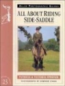 Patricia Spooner, Patricia Spooner Spooner, Victoria Spooner, Edward Stagg - All About Riding Side-Saddle