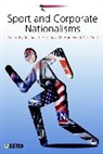 David L Andrews, C L Cole, Michael L Silk, Michael L. Andrews Silk, David L. Andrews, C. L. Cole... - Sport and Corporate Nationalisms