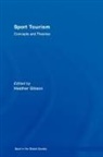 Heather J. (Ed) Gibson, Heather J. Gibson, Gibson Heather J. - Sport Tourism