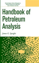 Speight, James G Speight, James G. Speight, James G. (Cd-Winc Speight, JG Speight, SPEIGHT JAMES G... - Handbook of Petroleum Analysis