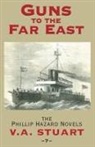 V. A. Stuart, V.a. Stuart - Guns to the Far East