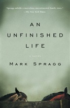 Mark Spragg - An Unfinished Life