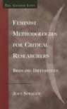 Joey Sprague - Feminist Methodologies For Critical Researchers