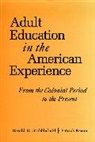 Patrick Keane, Keane P, Keane P., Stubblefield, Harold W Stubblefield, Harold W. Stubblefield... - Adult Education in the American Experience