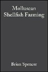 Spencer, B. E. Spencer, Brian Spencer, Brian (Conwy Spencer, Brian E. Spencer, Spencer Brian - Molluscan Shellfish Farming