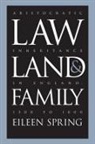 E. Spring, Eileen Spring - Law, Land, & Family