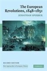 Jonathan Sperber, William Beik, T. C. W. Blanning - European Revolutions, 1848-1851