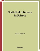 D a Sprott, D. A. Sprott, D.A. Sprott - Statistical Inference in Science