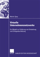 Martin Spey - Virtuelle Unternehmensnetzwerke