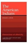 Edward H. Spicer - The American Indians