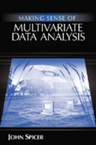 John Spicer, John Spicer - Making Sense of Multivariate Data Analysis