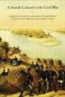 Jean Powers Byrne Soman, SOMAN JEAN POWERS BYRNE FRANK L, Marcus M Spiegel, Marcus M. Spiegel, Marcus M. Spiegel Spiegel, Frank L Byrne... - Jewish Colonel in the Civil War