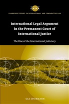 Spiermann Ole, Ole Spiermann, James Crawford - International Legal Argument in the Permanent Court of International