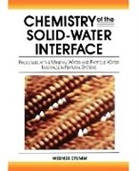 Stumm, W Stumm, Werner Stumm, Werner (Swiss Federal Institute of Technolo Stumm, Stumm Werner - Chemistry of the Solid-Water Interface
