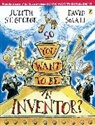 David Small, Judith St George, Judith St. George, Judith/ Small St. George, David Small - So You Want to Be an Inventor?