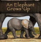 Anastasia Suen, Anastasia/ Denman Suen, Michael Denman, Michael L. Denman, William J. Huiett - An Elephant Grows Up