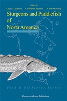 F. W. H. Beamish, F. William H. Beamish, G. T. O LeBreton, G. T. O. Lebreton, G.T.O LeBreton, Greg T. O. LeBreton... - Sturgeons and Paddlefish of North America