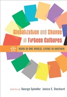 George Spindler, George (Stanford University) Spindler, Janice Stockard, Janice (Stanford University) Stockard, Janice E. Stockard, Janice Spindler Stockard... - Cultures Through Case Studies