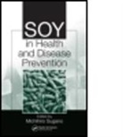 Sugano Michihiro, MICHIHIRO SUGANO, Michihiro Sugano, Michihiro (Professor Emeritus At Kyushu Un Sugano, Michihiro Sugano, Michihiro (Professor Emeritus at Kyushu University Sugano - Soy in Health and Disease Prevention