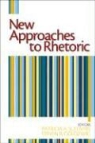 Steven R. Goldzwig, Patricia A. Sullivan, Patricia A. Goldzwig Sullivan, SULLIVAN PATRICIA GOLDZWIG STE, Steven R. Goldzwig, Patricia A. Sullivan - New Approaches to Rhetoric