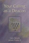 Gary Straub, Gary/ Trader Straub, James Trader, James Trader II - Your Calling As A Deacon