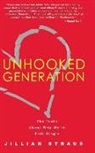 Jillian Straus - Unhooked Generation