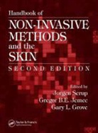 M.J. Grove, Gregor B. E. Jemec, Gregor B.E. Jemec, Jorgen (Bispebjerg Hospital Serup, Jorgen Jemec Serup, Gary L. Grove... - Handbook of Non-Invasive Methods and the Skin