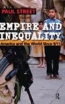 Paul Street, Paul L. Street, Street Paul - Empire And Inequality
