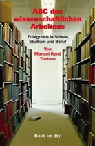 Manuel R. Theisen, Manuel René Theisen, Martin Schaller - ABC des wissenschaftlichen Arbeitens