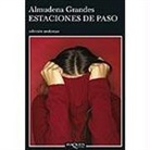 Almudena Grandes - Estaciones de paso