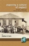 Matthew D. Davis - Exposing a Culture of Neglect