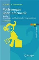 Goo, Gerhar Goos, Gerhard Goos, Zimmermann, Wolf Zimmermann - Vorlesungen über Informatik - 1: Vorlesungen über Informatik