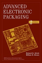 BROWN, William D. Brown, William D. (University of Arkansas) Ulrich Brown, Richard K. Ulrich, Richard K. (University of Arkansas) Brown Ulrich, Richard K. Brown Ulrich... - Advanced Electronic Packaging