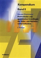 Siegfried Hauser, Klaus Kammerer - Kompendium der Verwaltungs- und Wirtschafts-Akademie Freiburg (VWA) - 2: Methodische und quantitative Grundlagen der Volks- und Betriebswirtschaft