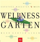 Dorothée Waechter - Mein Wellness-Garten