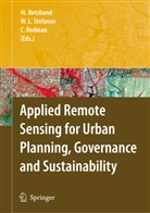 Willia L Stefanov, William L Stefanov, Maik Netzband, Charles Redman, William L. Stefanov - Applied Remote Sensing for Urban Planning, Governance and Sustainability