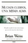 Brian L. Weiss, Brian Leslie Weiss - Muchos cuerpos, una misma alma