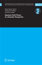 Hans G. Dosch, Hans Günte Dosch, Hans Günter Dosch, Volkard F. Müller, Volkhard Müller, Volkhard F Müller... - Quantum Field Theory in a Semiotic Perspective