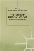 Y. Meny, Fay Rhodes, M. Rhodes, Martin Rhodes, Y. Meny, Yves Meny... - The Future of the European Welfare