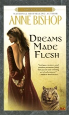 Anne Bishop - Dreams Made Flesh