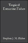 Blaber, Stephen Blaber, Stephen J M Blaber, Stephen J. M. Blaber, Stephen J. M. (CSIRO Marine Research Blaber - Tropical Estuarine Fishes