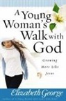 Elizabeth George, Gordon - A Young Woman's Walk With God