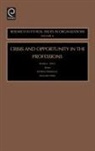 PAVA, Moses L. Pava, PRIMEAUX, Patrick Primeaux, Patrick D. Primeaux - Crisis and Opportunity in the Professions