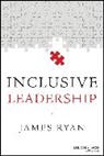 RYAN, J Ryan, James Ryan, James (University of Toronto) Ryan - Inclusive Leadership