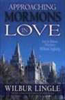 Wilbur Lingle - Approaching Mormons in Love